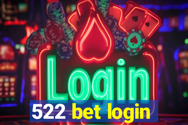 522 bet login